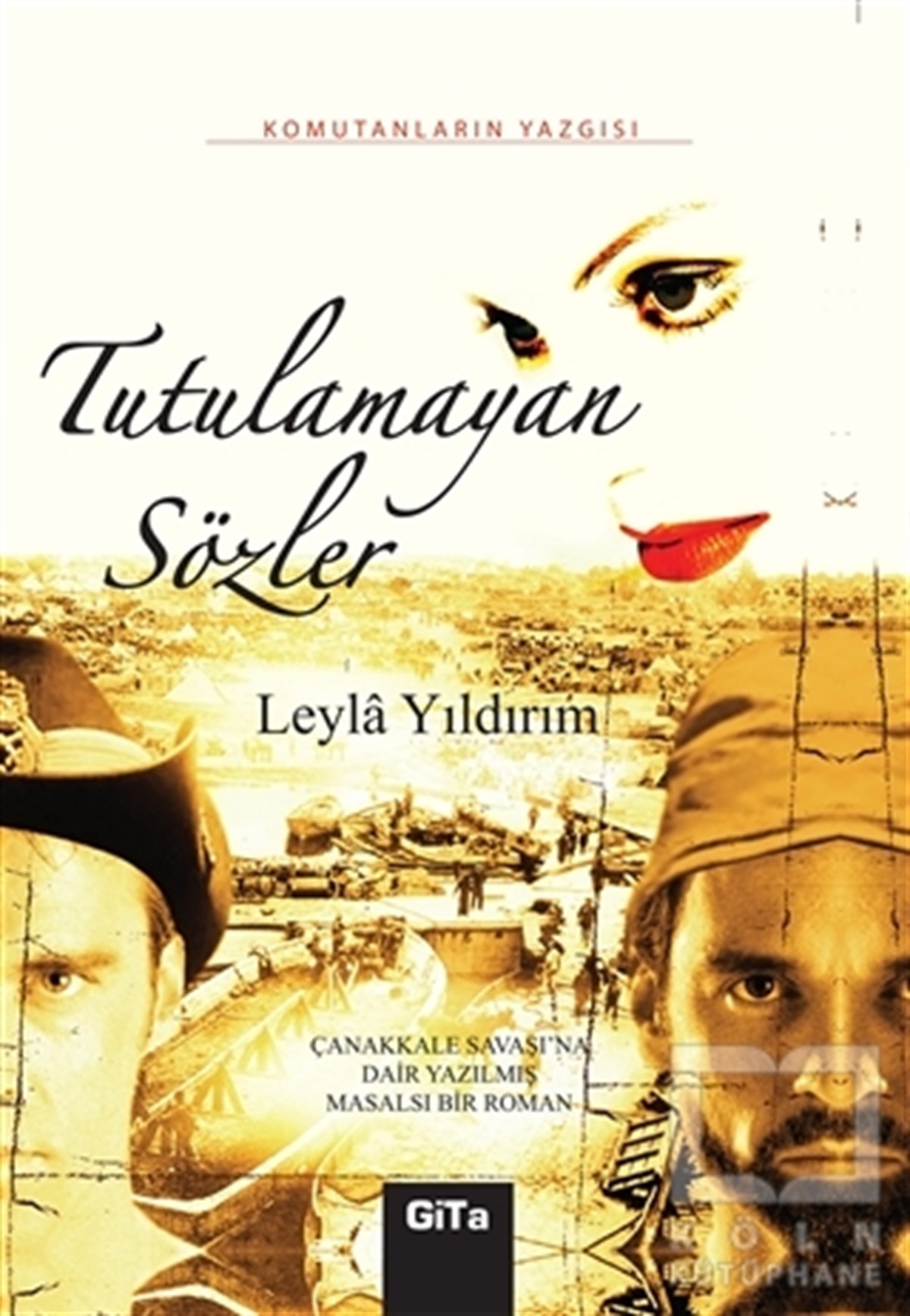 Leyla YıldırımTarihsel RomanlarTutulamayan Sözler
