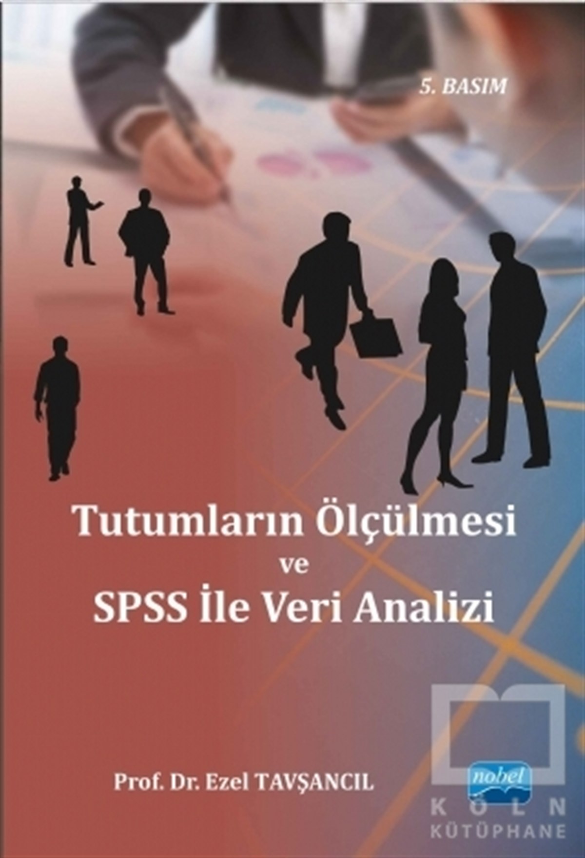 Tutumların Ölçülmesi ve SPSS ile Veri Analizi