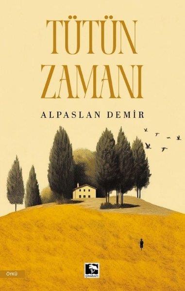 Alpaslan DemirTürk RomaniTütün Zamanı