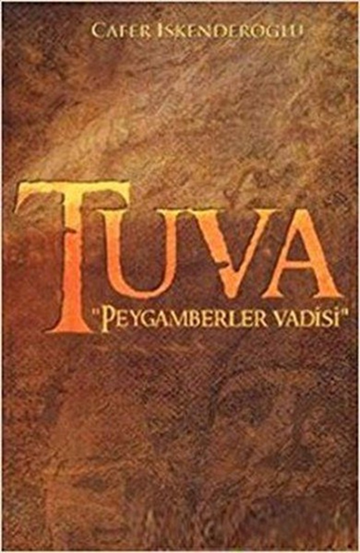 Cafer İskenderoğluDinTuva Peygamberler Vadisi