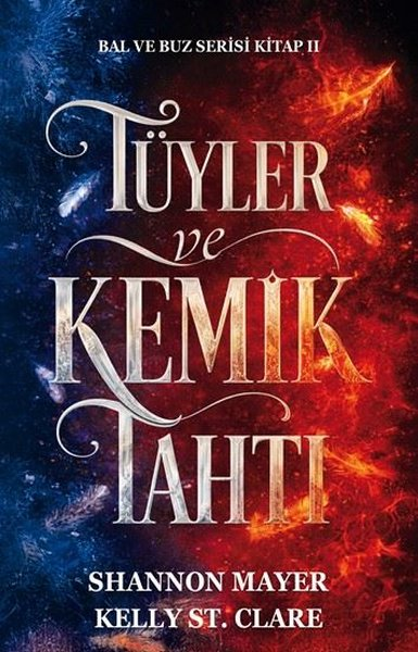Shannon MayerFantasy und RomaneTüyler ve Kemik Tahtı - Bal ve Buz Serisi Kitap 2