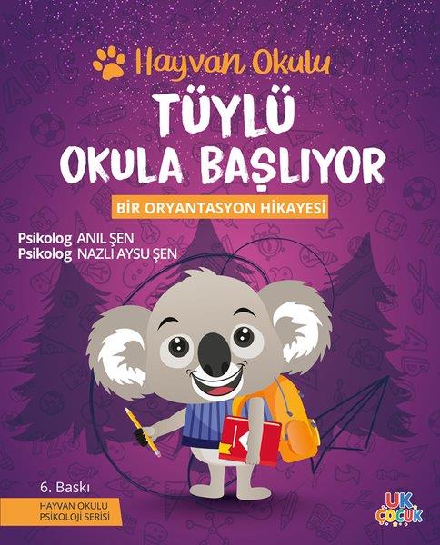 Anıl ŞenEgitim Etkinlik KitaplariTüylü Okula Başlıyor - Hayvan Okulu Serisi - Bir Oryantasyon Hikayesi