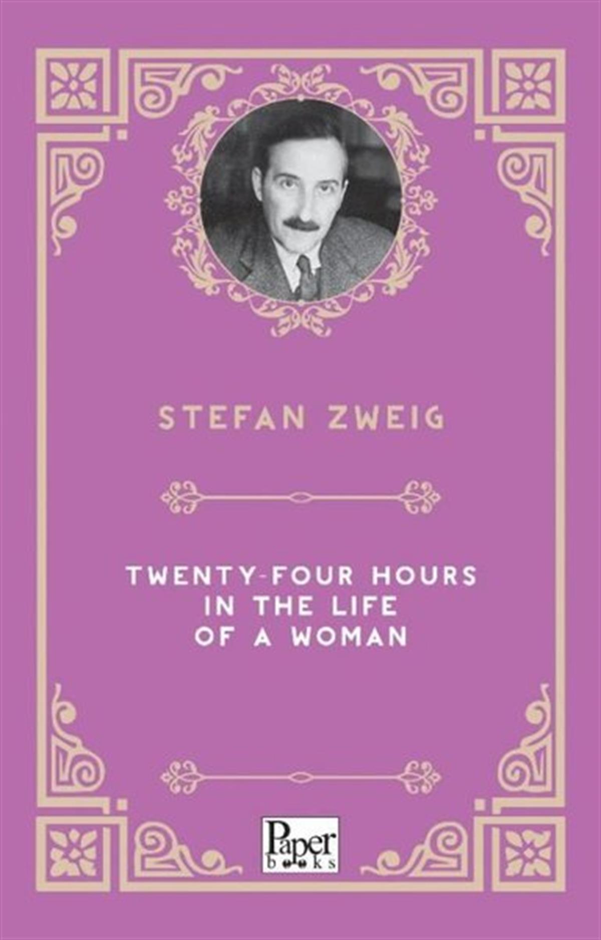 Stefan ZweigClassicsTwenty-Four Hours in the Life of a Woman