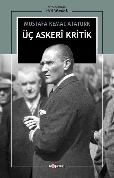 Mustafa Kemal AtatürkMustafa Kemal Atatürk KitaplarıÜç Askeri Kritik