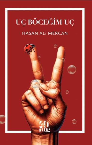 Hasan Ali MercanTürk ŞiiriUç Böceğim Uç