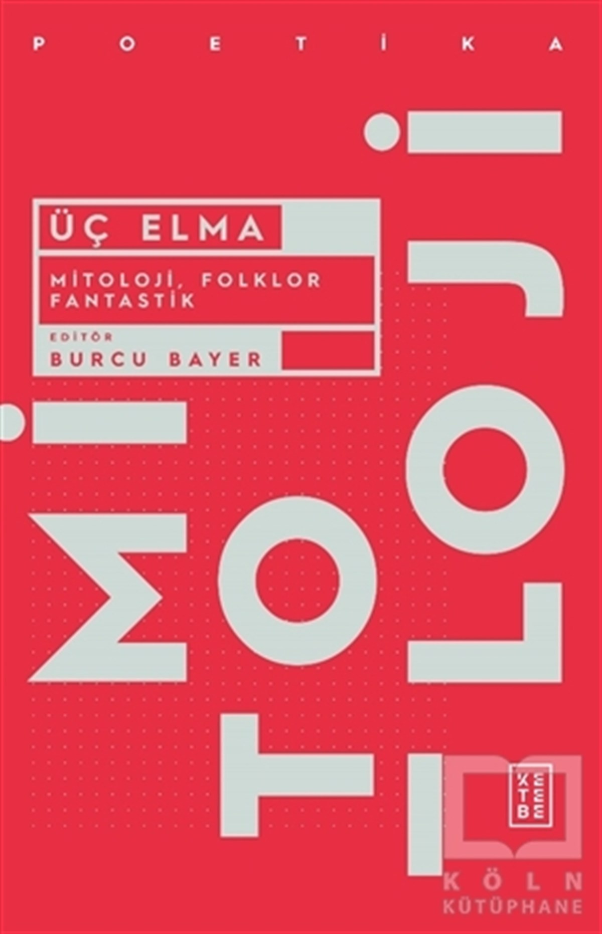 Burcu BayerMitolojik KitaplarÜç Elma