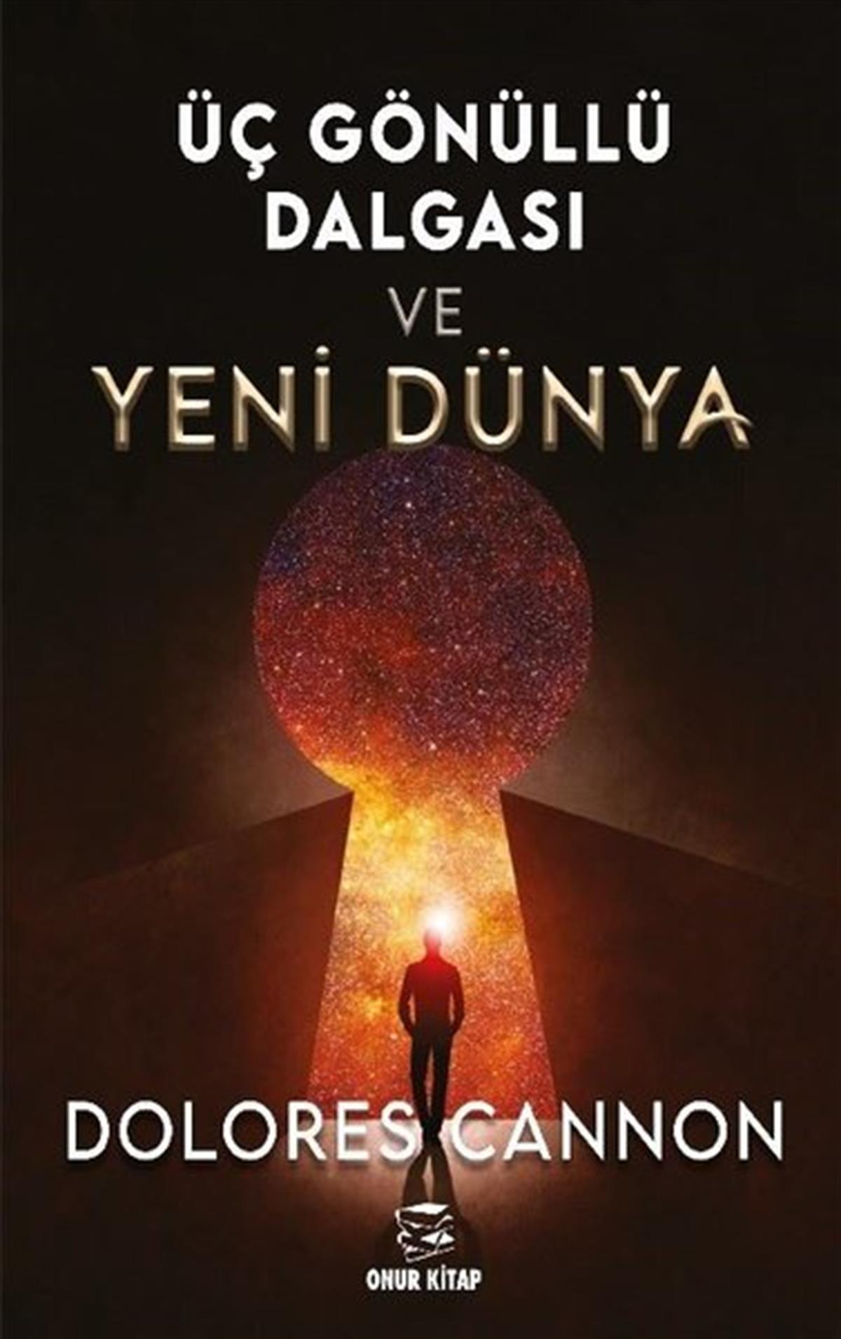 Dolores CannonDünya TarihiÜç Gönüllü Dalgası ve Yeni Dünya