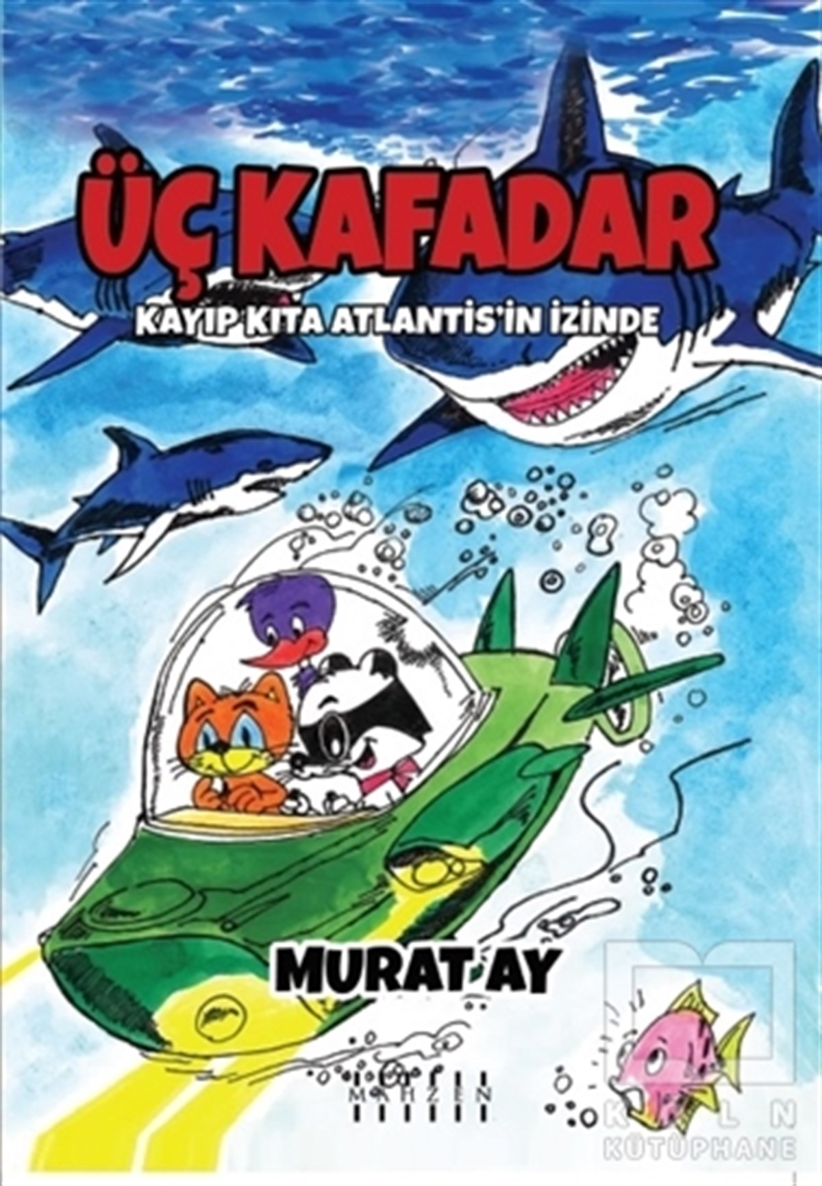 Murat AyÇocuk Çizgi RomanlarıÜç Kafadar - Kayıp Kıta Atlantis’in İzinde
