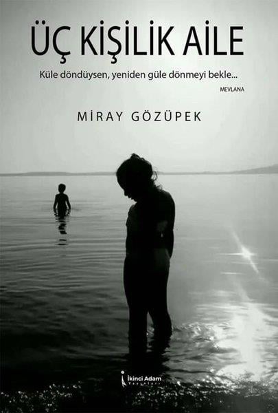Miray GözüpekTürk RomaniÜç Kişilik Aile