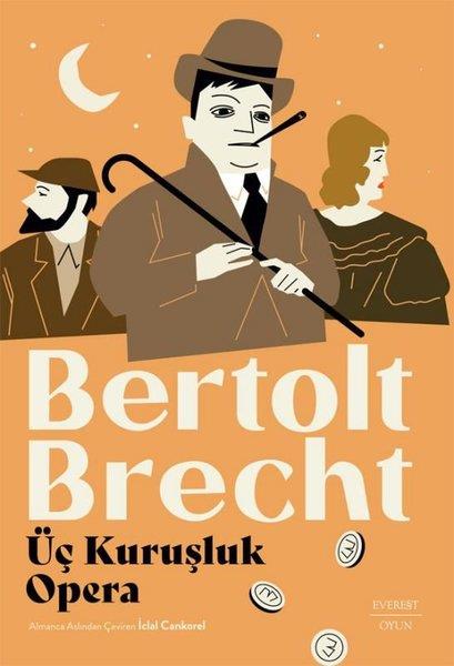 Bertolt BrechtDünya OyunlarıÜç Kuruşluk Opera