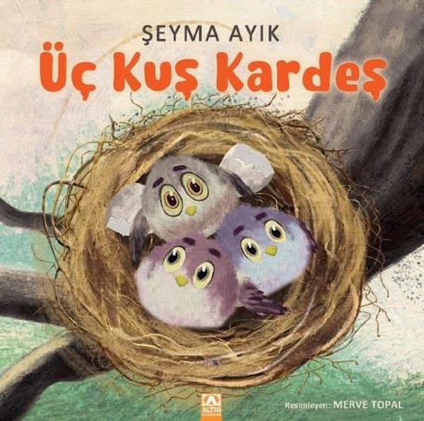 Şeyma AyıkÇocuk Gençlik RomanlarıÜç Kuş Kardeş