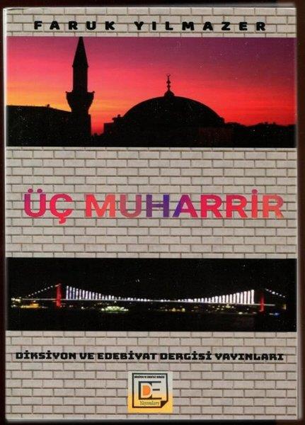 Faruk YılmazerTürk RomaniÜç Muharrir