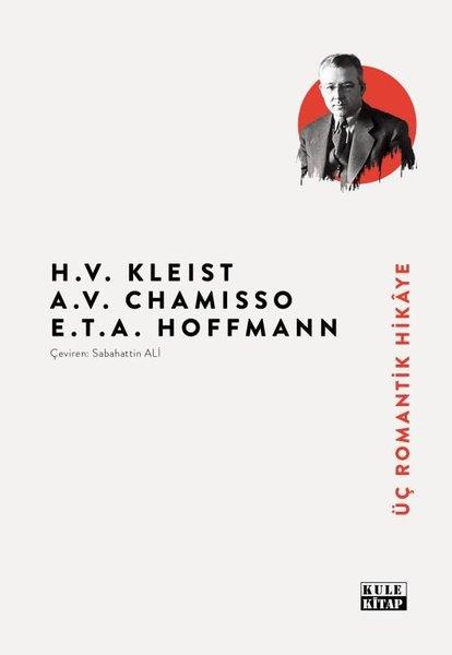 Adelbert von ChamissoDünya TarihiÜç Romantik Hikaye