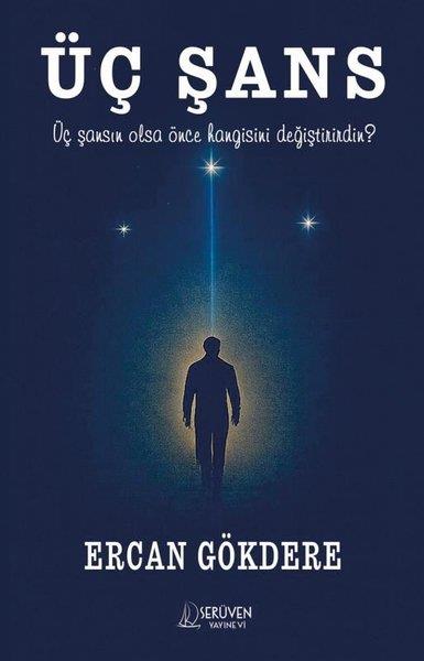 Ercan GökdereTürk RomaniÜç Şans