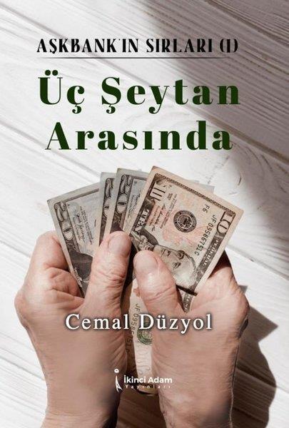 Cemal DüzyolTürkiye RomanÜç Şeytan Arasında - Aşkbank'ın Sırları 1