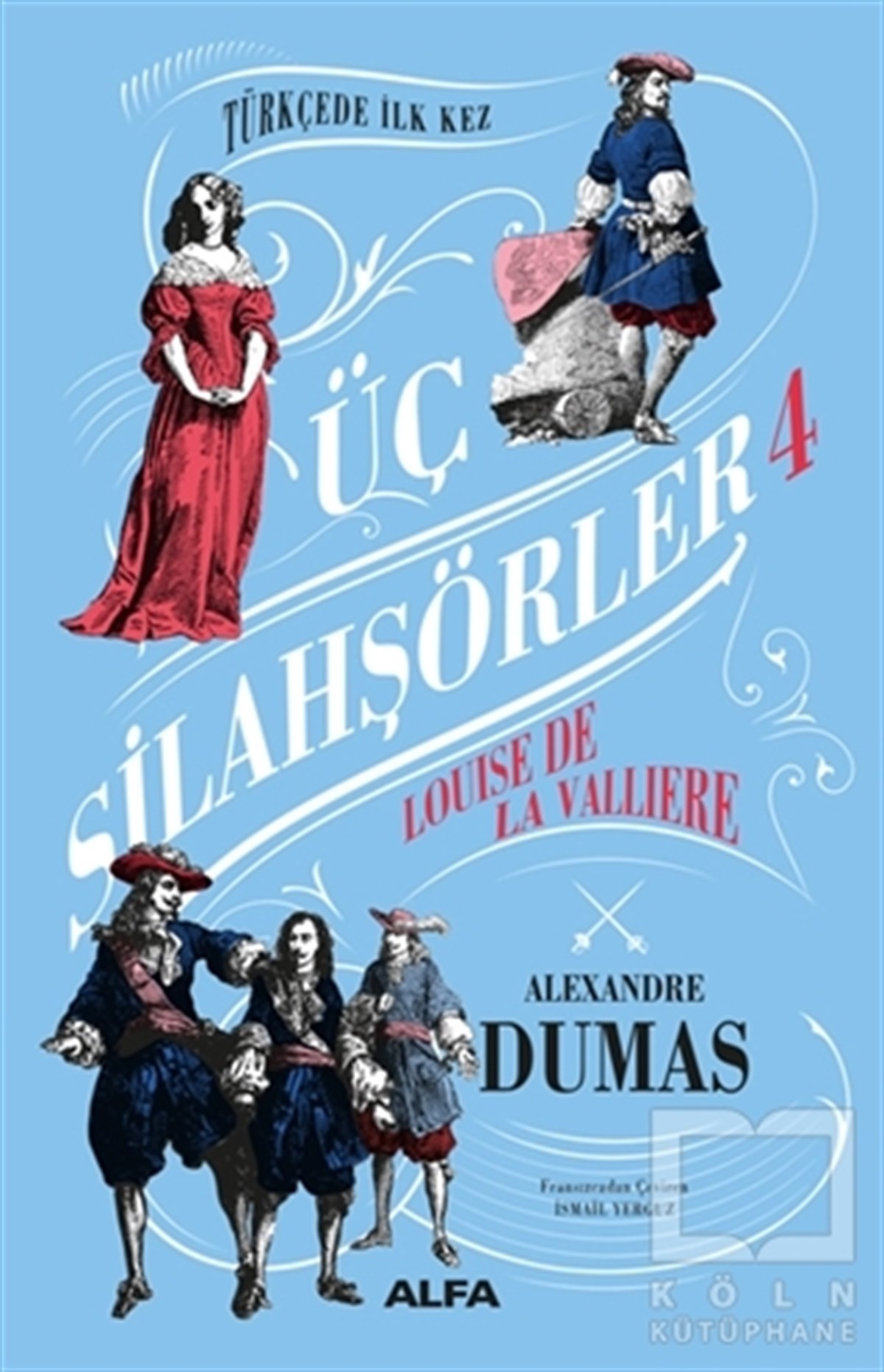 Alexandre DumasTürkçe RomanlarÜç Silahşörler 4