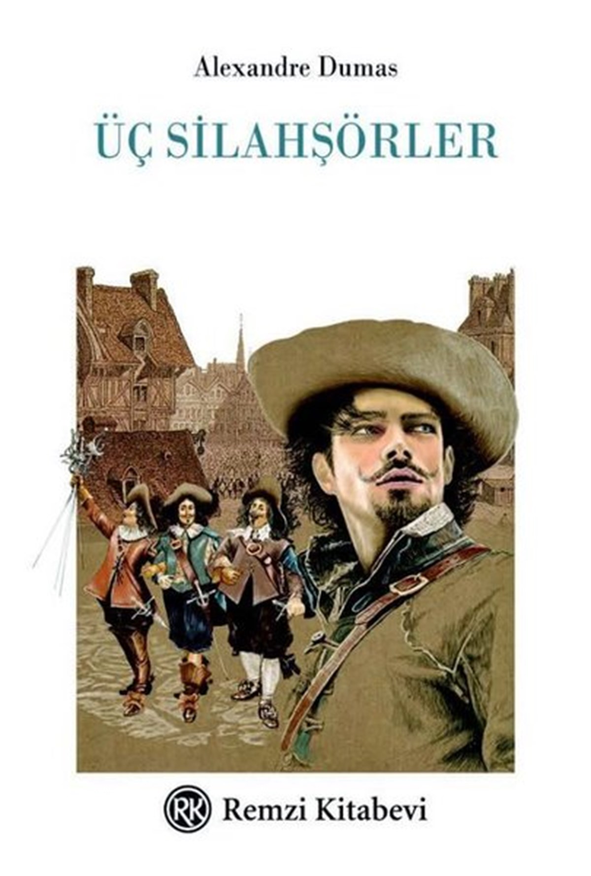 Alexandre DumasKlasik Çocuk KitaplarıÜç Silahşörler