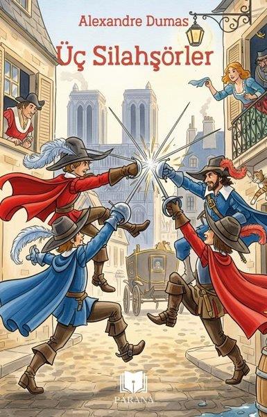 Alexandre DumasKlasik Çocuk KitaplarıÜç Silahşörler