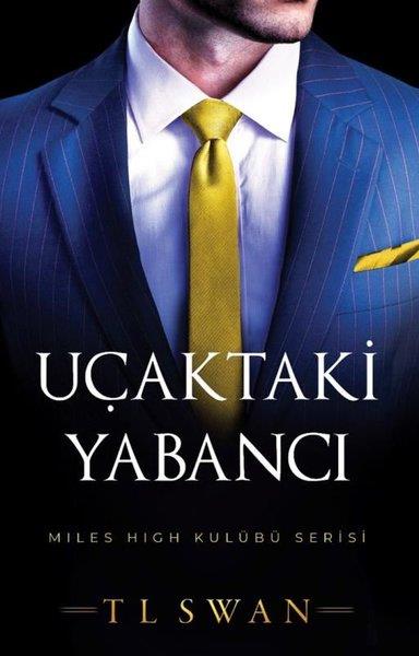 T. L. SwanDünya RomanUçaktaki Yabancı - Miles High Kulübü Serisi