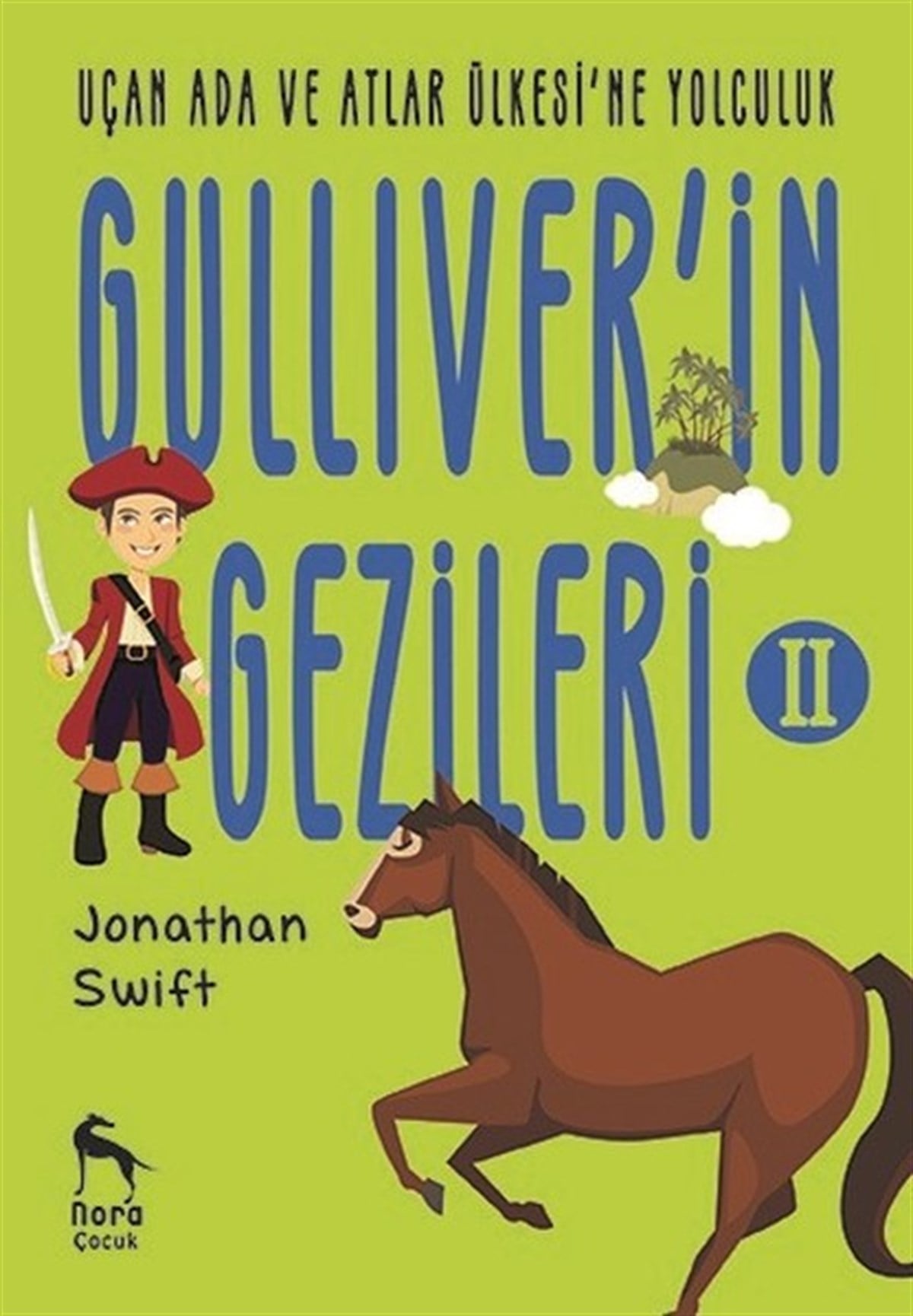 Jonathan SwiftKlasik Çocuk KitaplarıUçan Ada ve Atlar Ülkesi'ne Yolculuk-Gulliver'in Gezileri 2