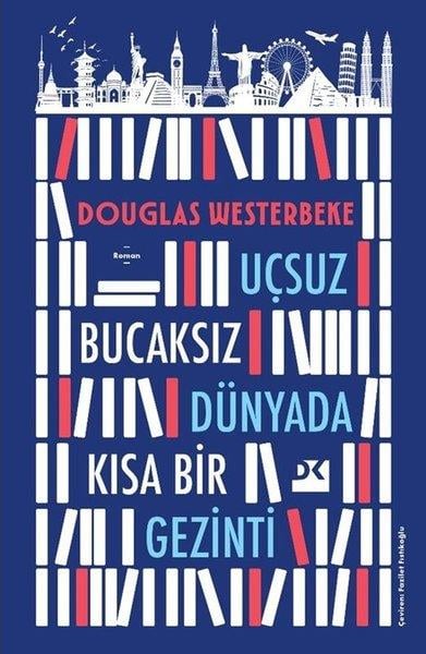 Douglas WesterbekeDünya RomanUçsuz Bucaksız Dünyada Kısa Bir Gezinti