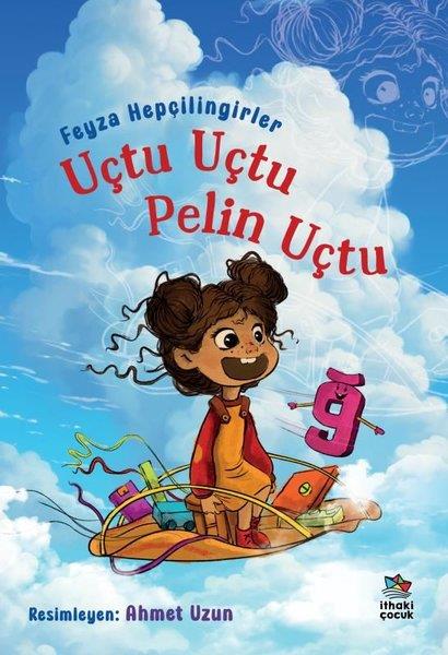 Feyza HepçilingirlerÇocuk Gençlik RomanlarıUçtu Uçtu Pelin Uçtu