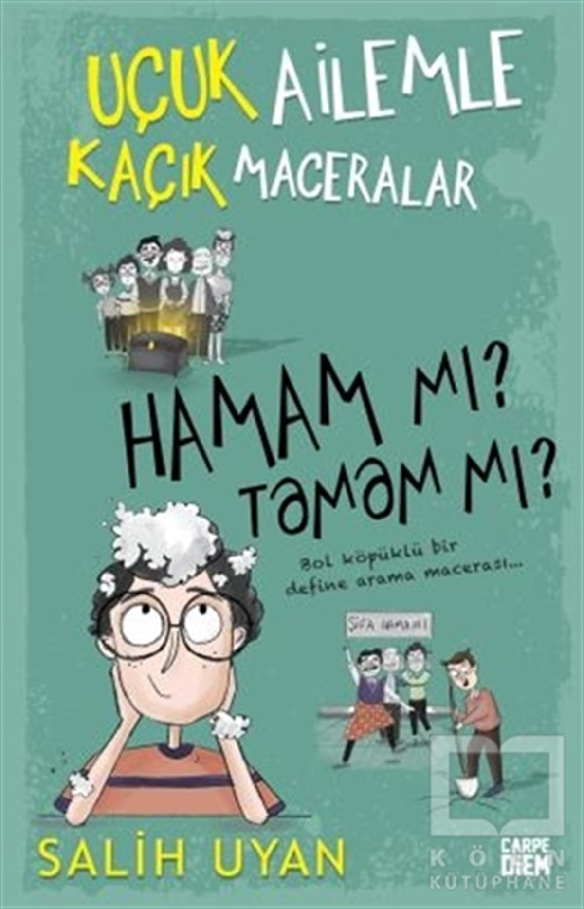 Salih UyanKindergeschichtenUçuk Ailemle Kaçık Maceralar - Hamam mı? Tamam mı?