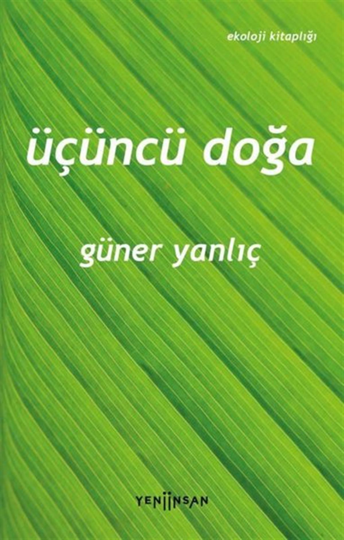 Güner YanlıçÇevre MühendisliğiÜçüncü Doğa