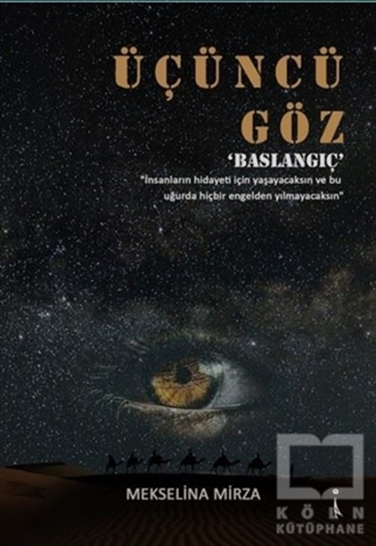 Mekselina MirzaRomanÜçüncü Göz: Başlangıç