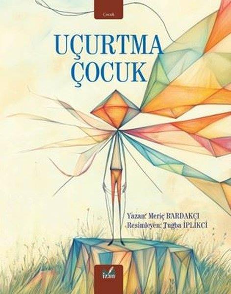 Meriç BardakçıEgitim Etkinlik KitaplariUçurtma Çocuk