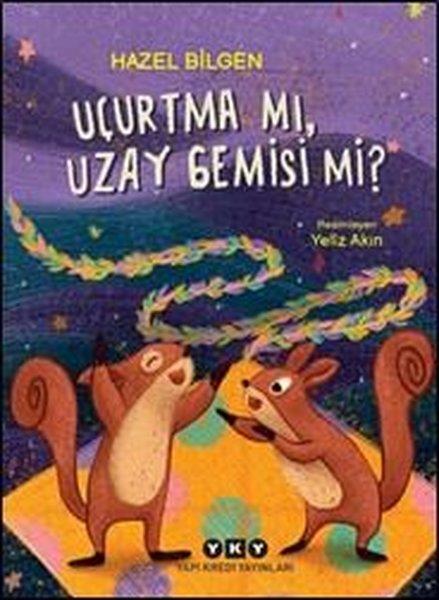 Hazel BilgenÇocuk Gençlik RomanlarıUçurtma mıUzay Gemisi mi?