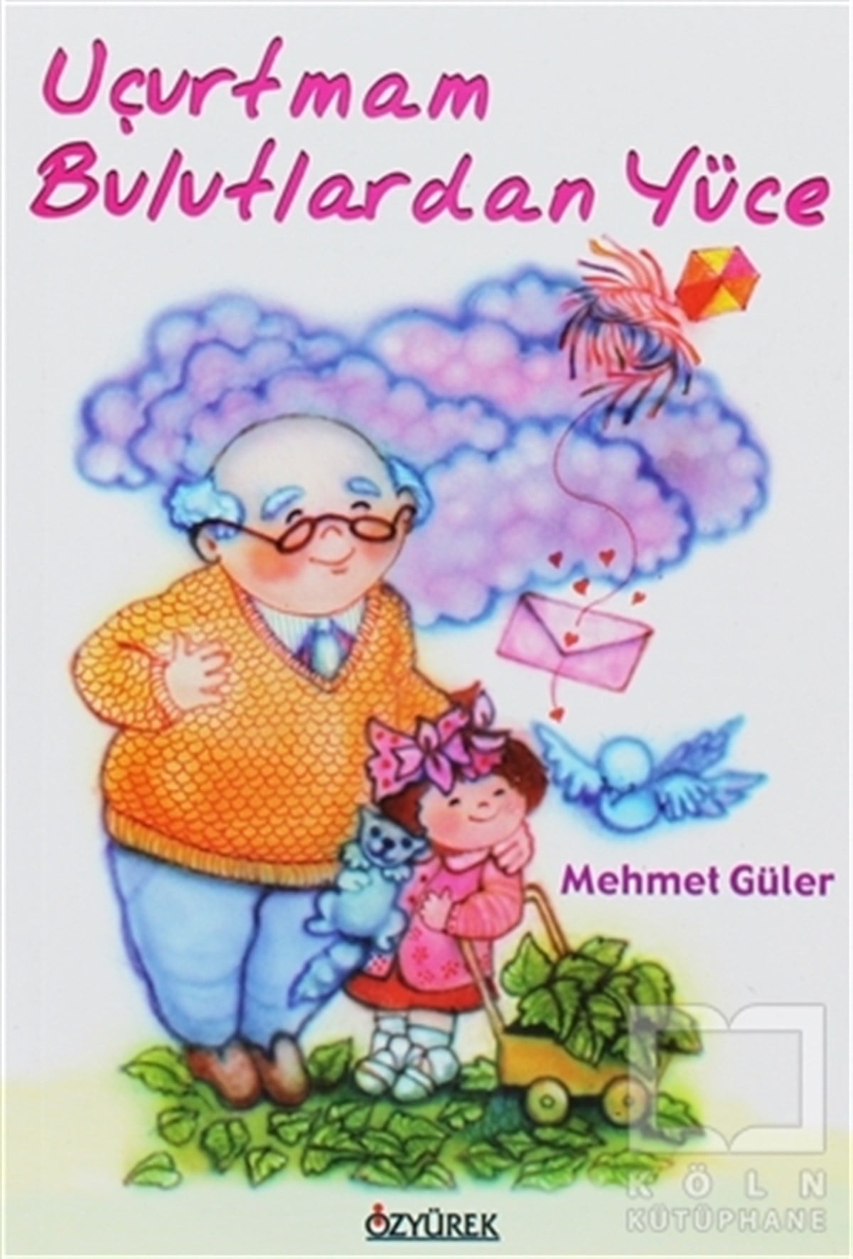 Mehmet GülerHikayelerUçurtmam Bulutlardan Yüce
