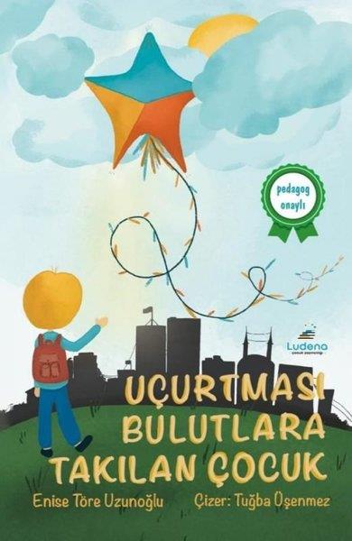 Enise Töre UzunoğluEgitim Etkinlik KitaplariUçurtması Bulutlara Takılan Çocuk
