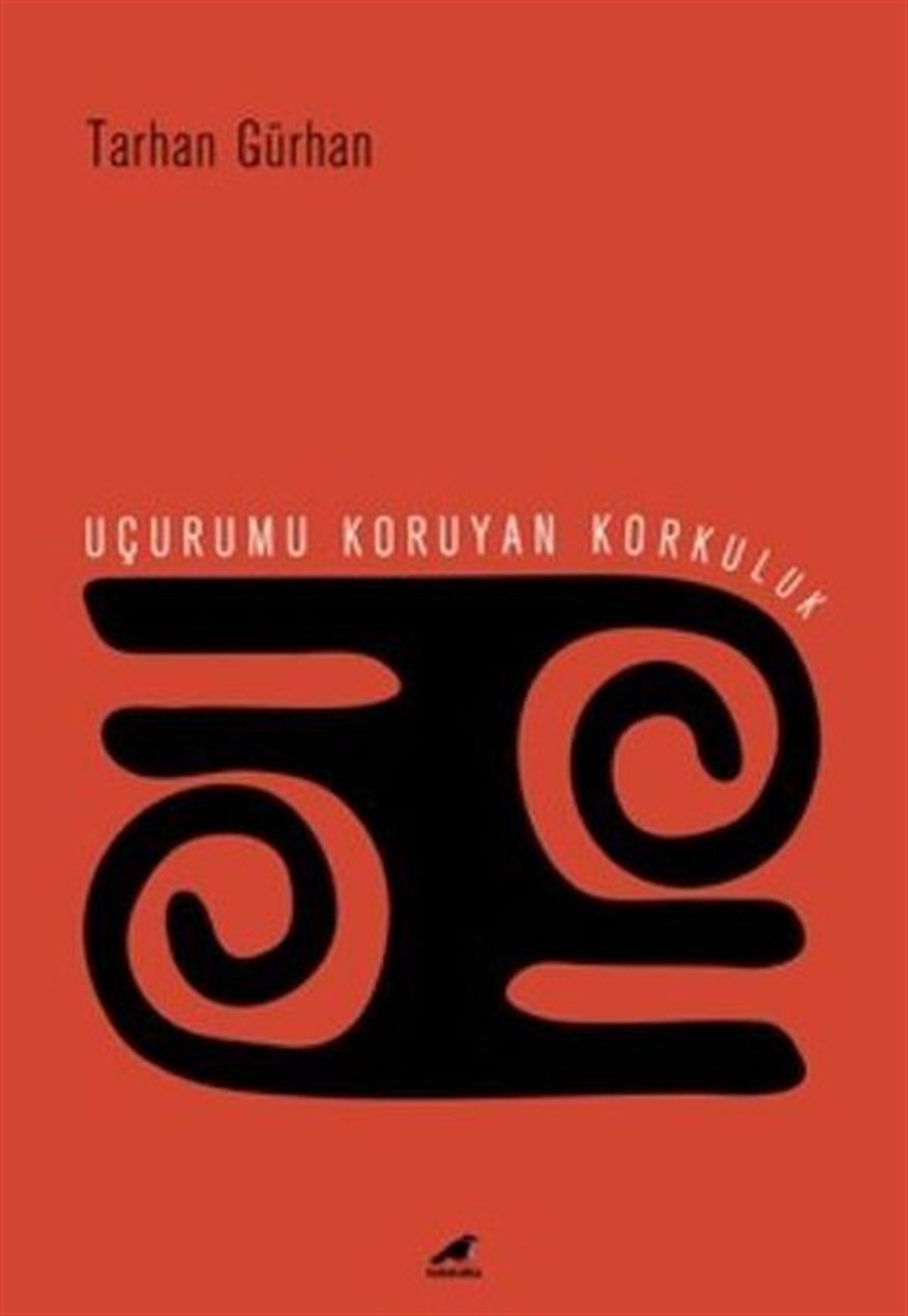 Tarhan GürhanEssay BücherUçurumu Koruyan Korkuluk