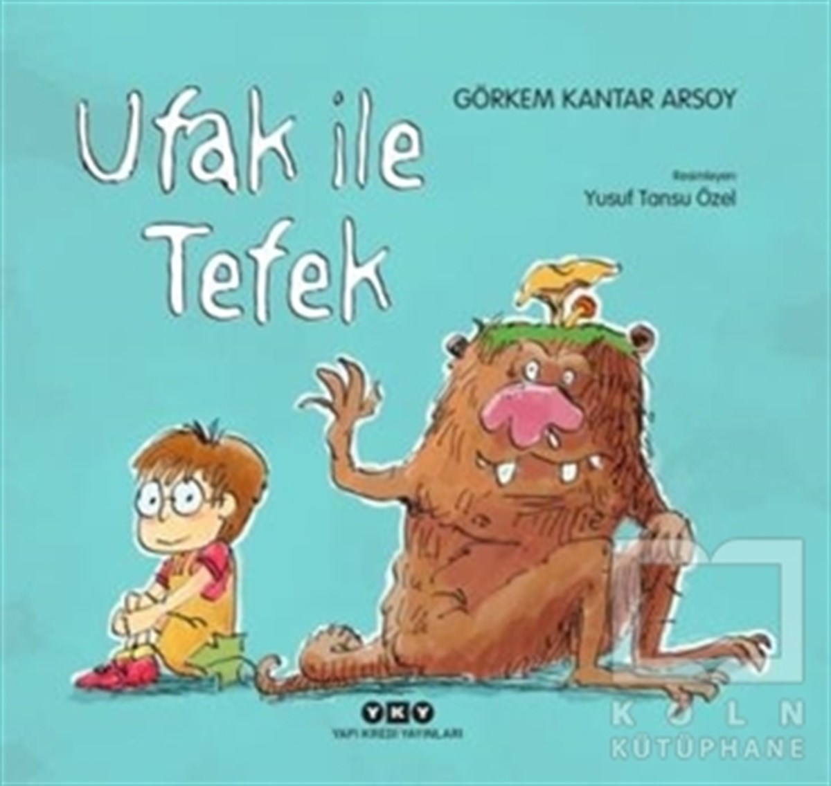Görkem Kantar ArsoyHikayelerUfak ile Tefek