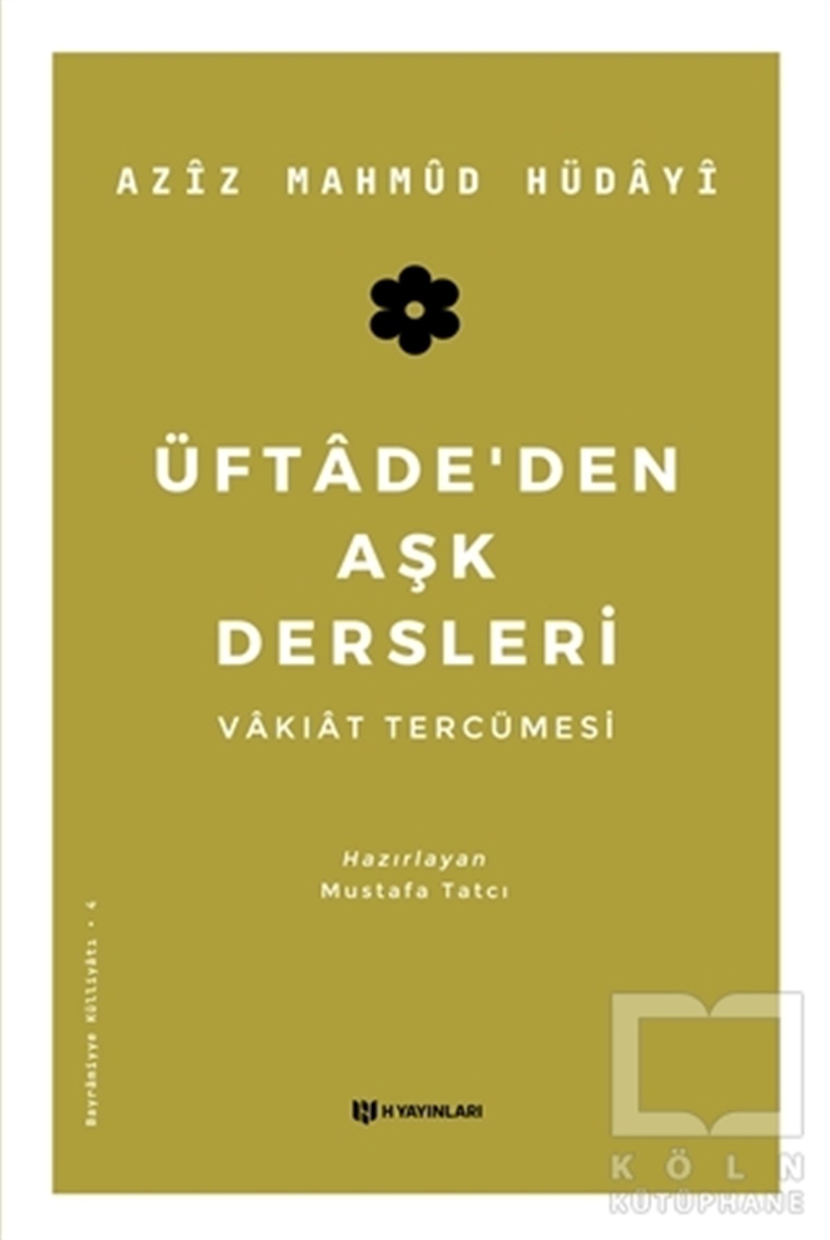 Aziz Mahmud HüdayiTasavvuf KitaplarıÜftade’den Aşk Dersleri