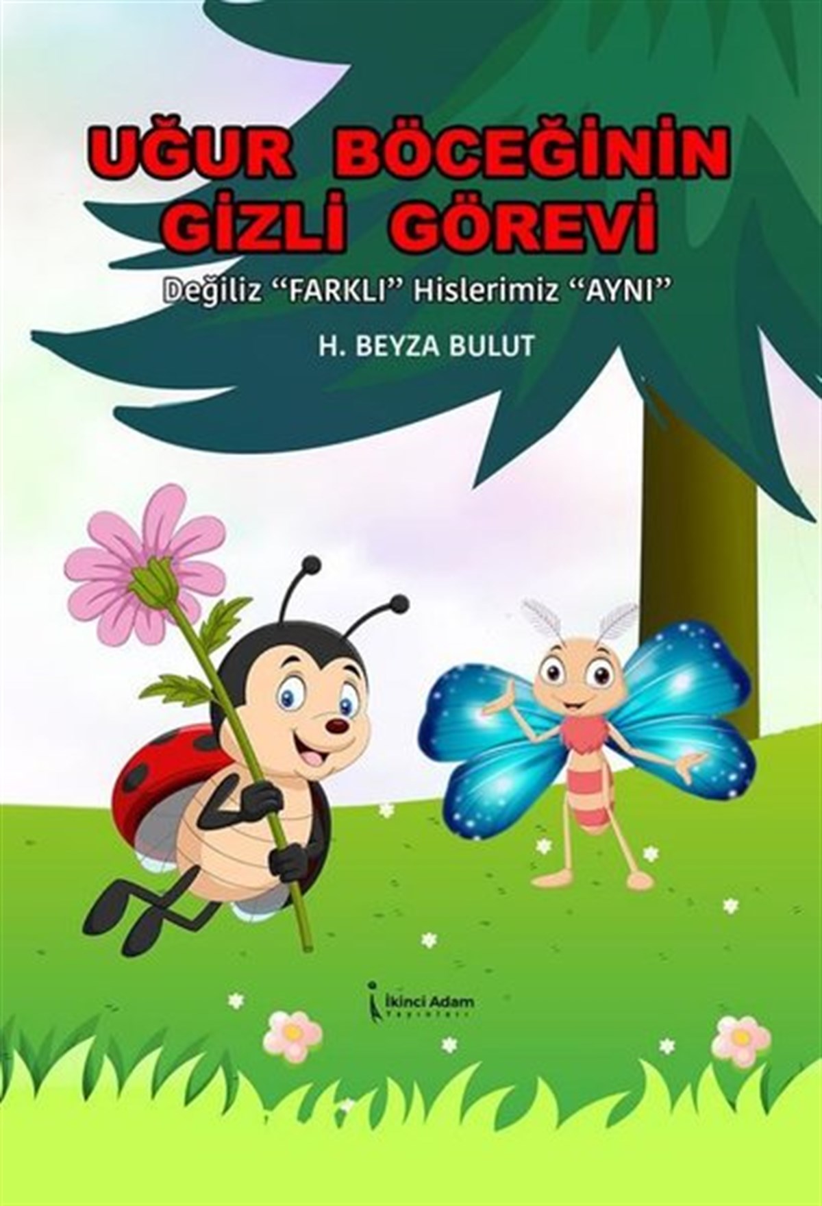 H. Beyza BulutKişisel Gelişim KitaplarıUğur Böceğinin Gizli Görevi