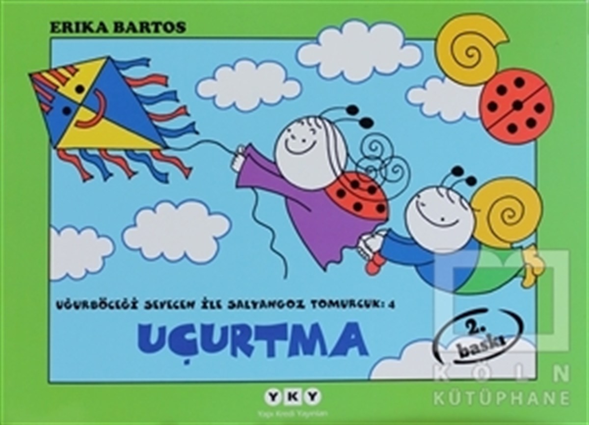 Erika BartosHikayelerUğurböceği Sevecen ile Salyangoz Tomurcuk 4: Uçurtma