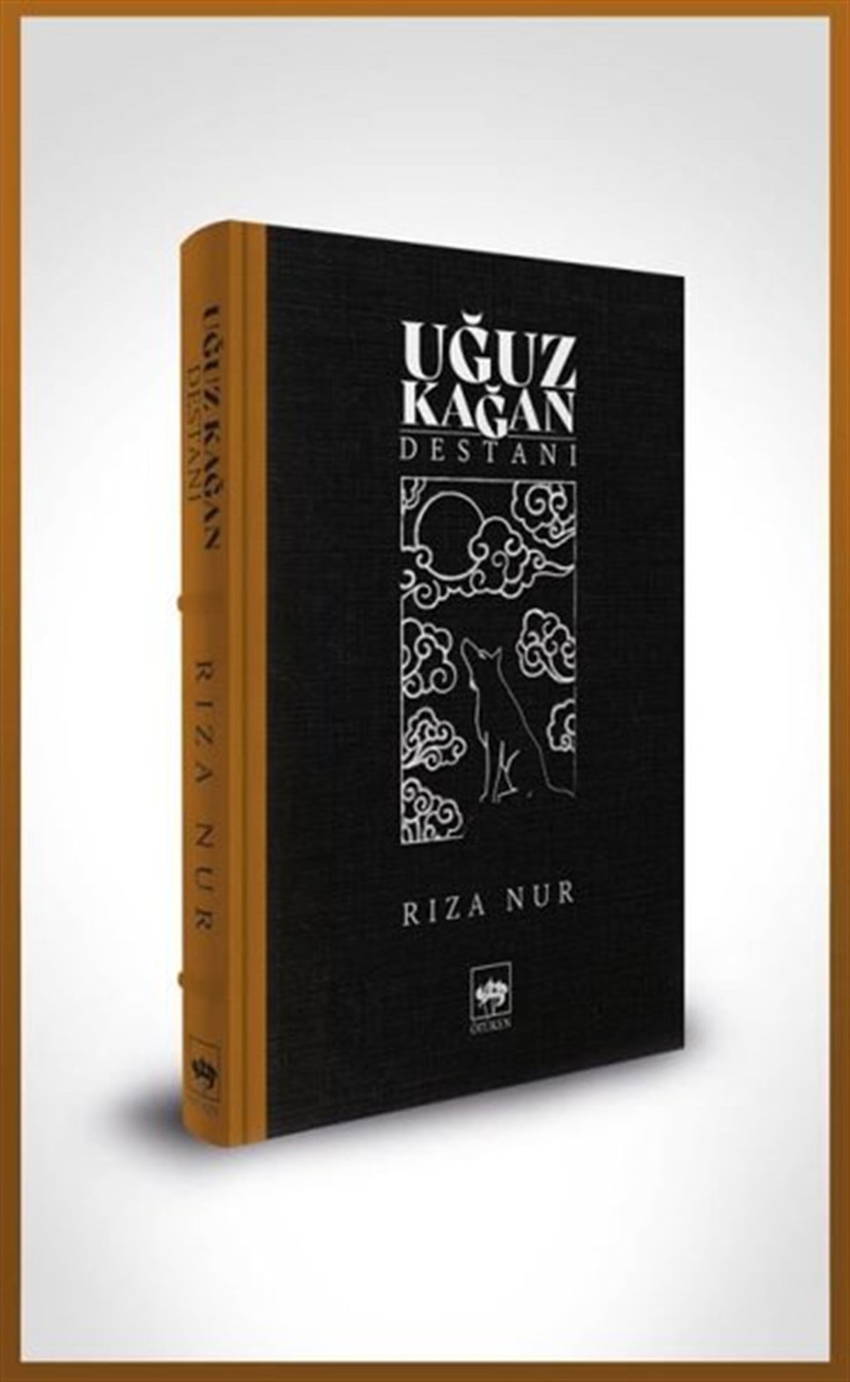 Rıza NurLegenden & SagaUğuz Destanı - Bez Cilt