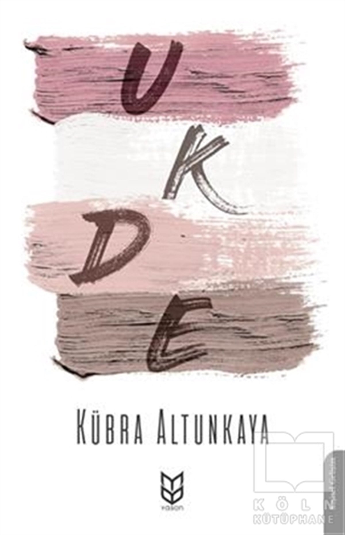 Kübra AltunkayaKişisel Gelişim KitaplarıUkde