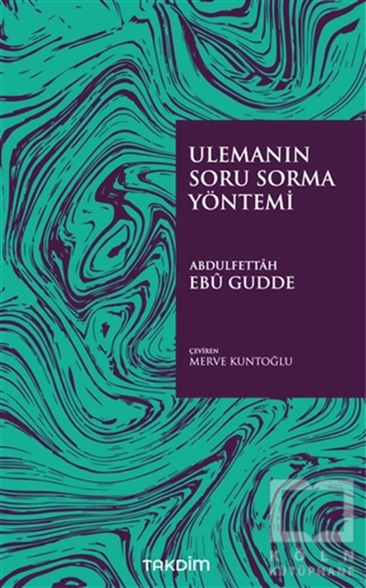 Abdulfettah Ebu GuddeAndereUlemanın Soru Sorma Yöntemi