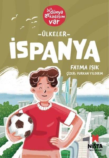 Fatma IşıkÇocuk Gençlik RomanlarıÜlkeler: İspanya - Bi' Dünya Arkadaşım Var