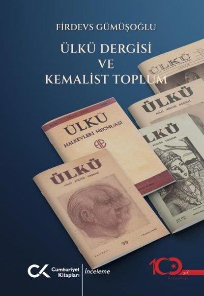 Firdevs GümüşoğluMustafa Kemal Atatürk BücherÜlkü Dergisi ve Kemalist Toplum