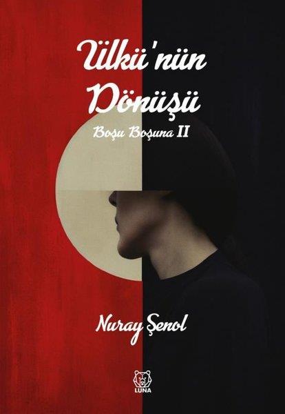 Nuray ŞenolTürkiye RomanÜlkü'nün Dönüşü - Boşu Boşuna 2
