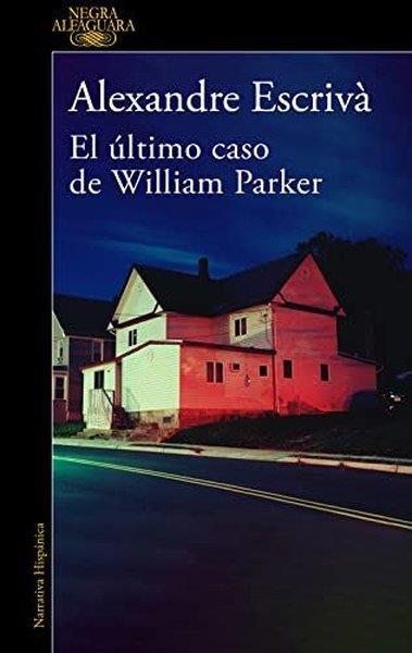 Alexandre EscrivaSpanishUltimo Caso De William Parker, El