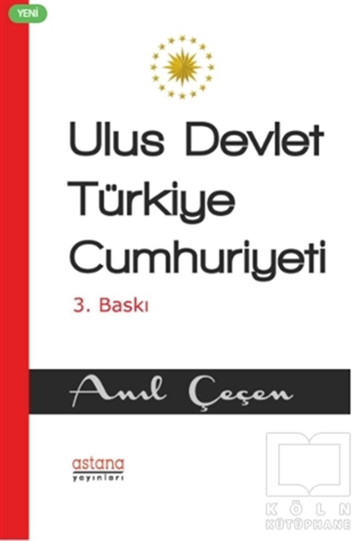 Anıl ÇeçenPolitik Akımlar ve Hareketler KitaplarıUlus Devlet Türkiye Cumhuriyeti