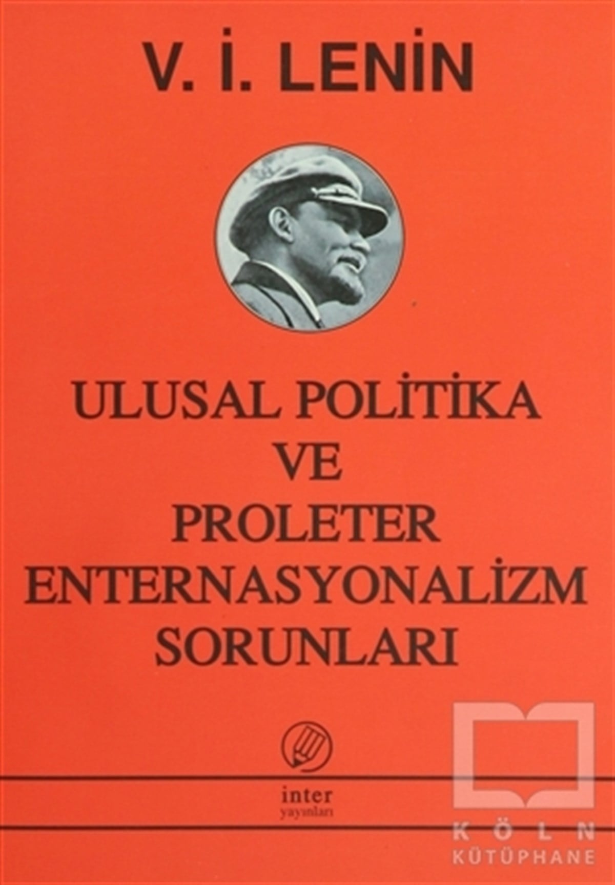 Vladimir İlyiç LeninSol HareketlerUlusal Politika ve Proleter Enternasyonalizm Sorunları
