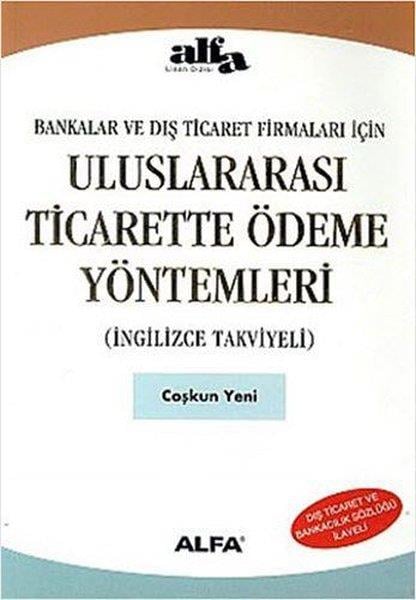 Coşkun YeniIsletme - Is IdaresiUluslar Arası Ticarette Ödeme Yöntemleri (İngilizce Takviyeli)