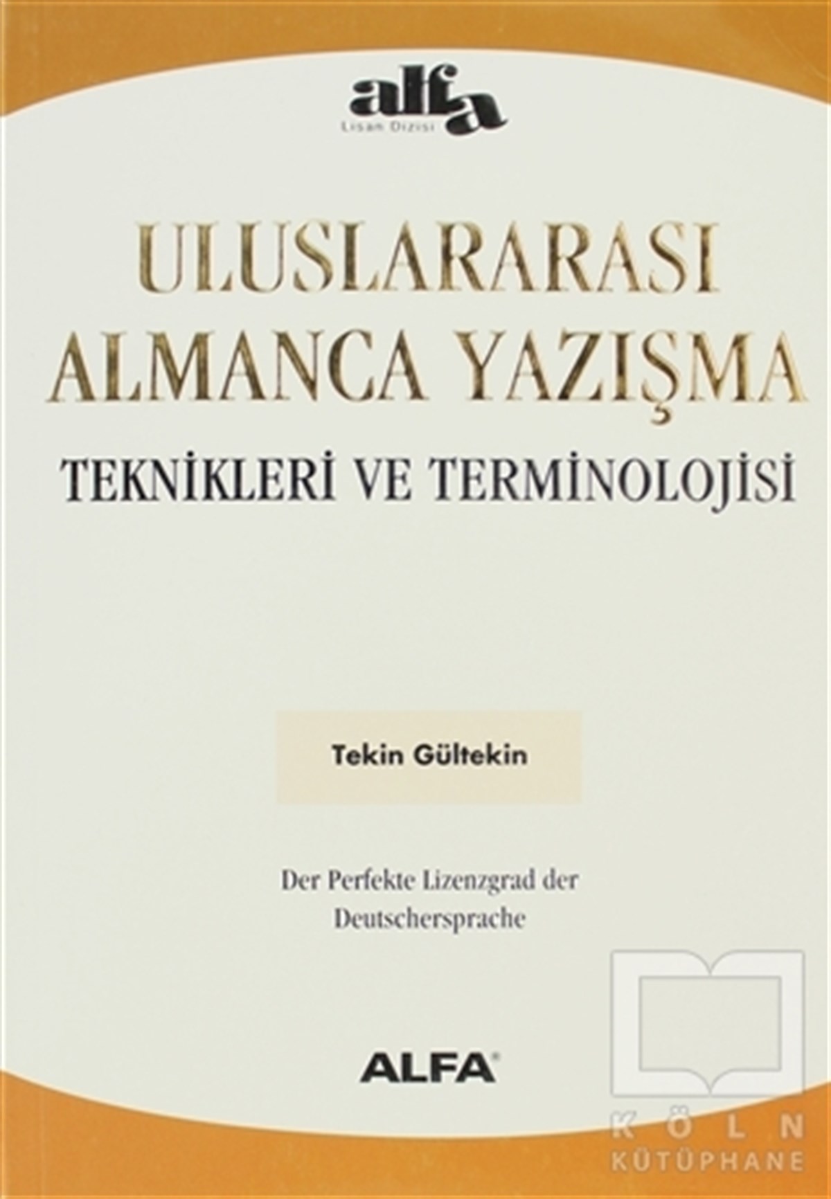 Tekin GültekinKanun ve Uygulama KitaplarıUluslararası Almanca Yazışma