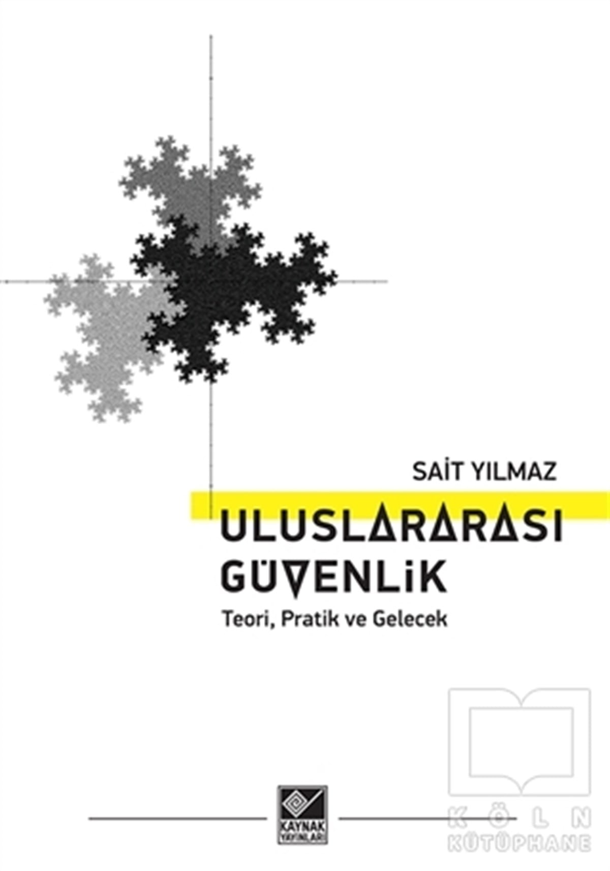 Onur Sait YılmazAraştırma-İnceleme-KuramUluslararası Güvenlik